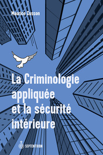 Criminologie appliquée et la sécurité intérieure (La)