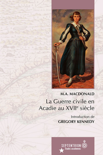 Guerre civile en Acadie au XVIIe siècle (La)