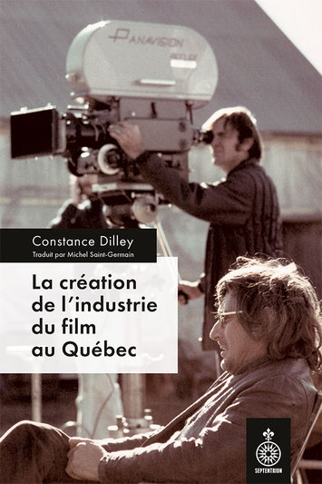 Création de l'industrie du film au Québec (La)