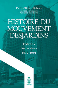 Histoire du Mouvement Desjardins, tome  IV
