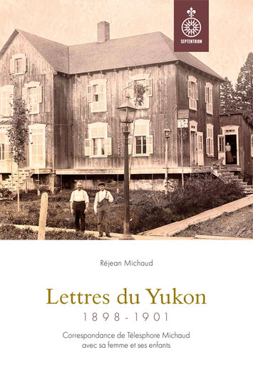 Lettres du Yukon, 1898-1901