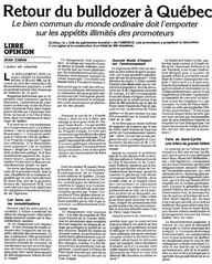 Retour du Bulldozer à Québec, le bien commun du monde ordinaire doit l'emporter sur les appétits illimités des promoteurs, In Le Devoir, Libre opinion, 25 mai 1990.