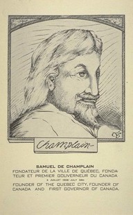 Champlain - Fondateur de la ville de Québec ,fondateur et premier gouverneur du Canada, 3 juillet 1608. 